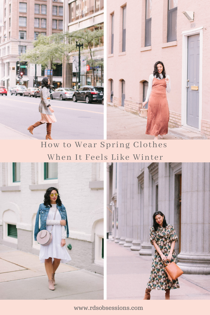 How to Wear Spring Clothes When It Feels Like Winter - RD's Obsessions